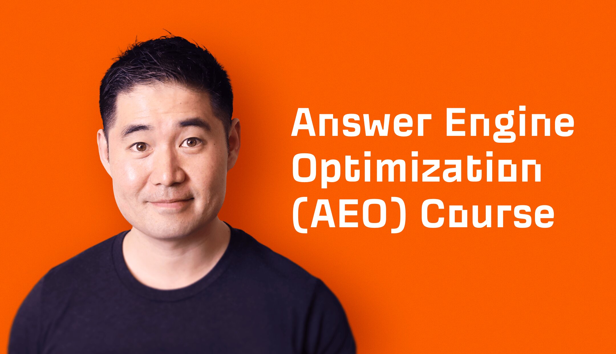 Answer Engine Optimization (AEO) Course